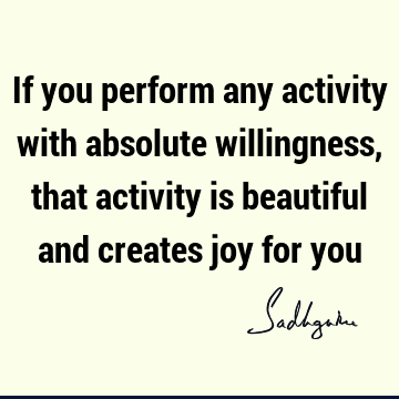 r you : joy, willingness Quote