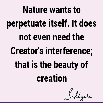 creation Quotes : Nature Quote