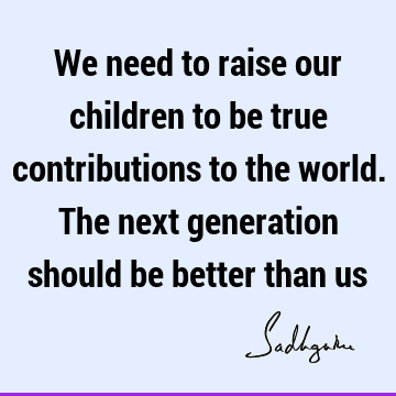 world Quotes : children Quote
