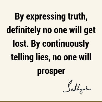 Truth Quotes :  Quote