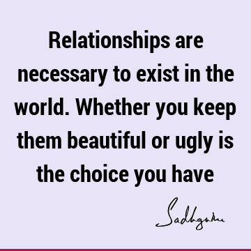 Relationship Quotes : choice Quote