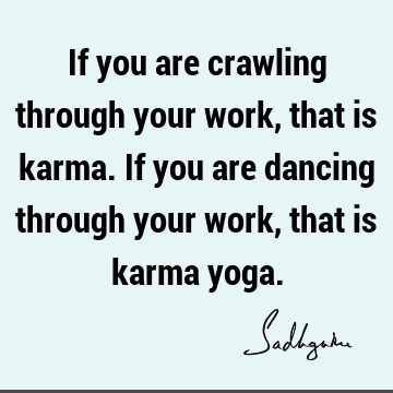 Work Quotes : karma, yoga Quote