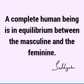 Short Quotes : being human, balance Quote