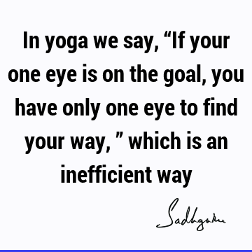 Wisdom Quotes : Success, yoga Quote