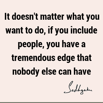 people Quotes : inclusiveness Quote