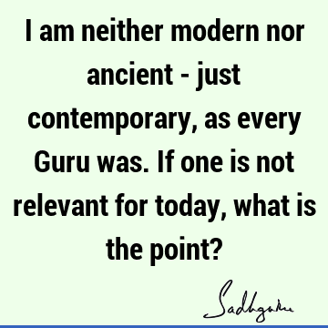 sadhguru Quotes : guru Quote