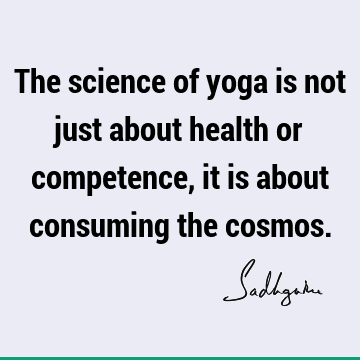 yoga Quotes : spiritual science Quote