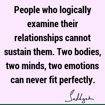 mind Quotes : Relationship, emotion, people Quote