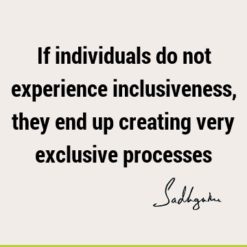 experience Quotes : Short, inclusiveness Quote