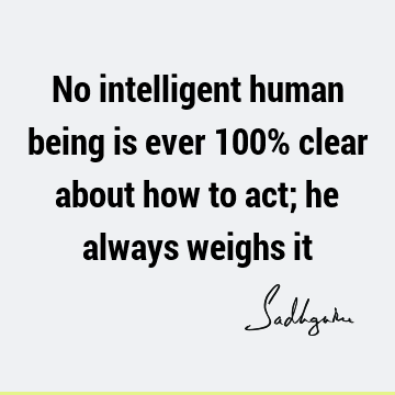intelligence Quotes : Short Quote