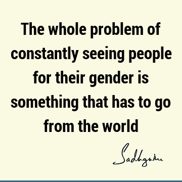 problems Quotes : society, world, people Quote