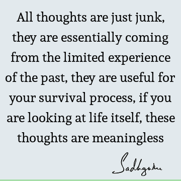 thought Quotes : Life, experience Quote