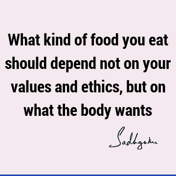 Short Quotes : food, body Quote