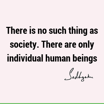 being human Quotes : Short, society Quote