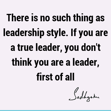 Leadership Quotes :  Quote