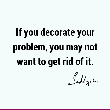 problems Quotes : Funny, Short Quote