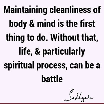 mind Quotes : Life, spirituality, body Quote