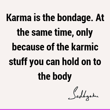 karma Quotes : mysticism Quote