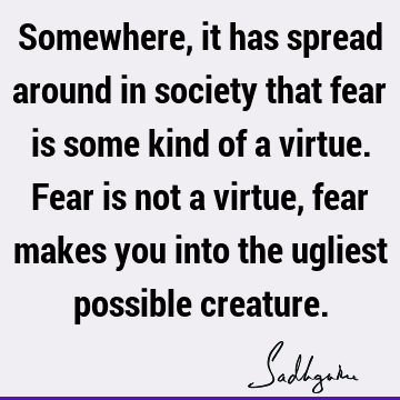 Fear Quotes : society Quote
