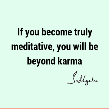 karma Quotes : Short, meditation Quote