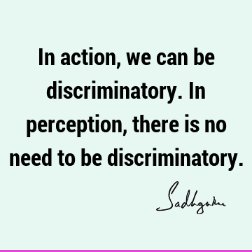 perception Quotes : Short, action Quote