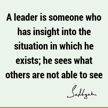 Leadership Quotes :  Quote