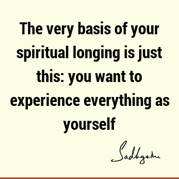 spirituality Quotes : longing Quote