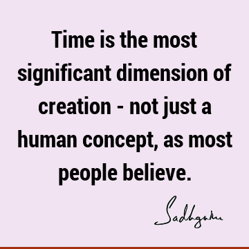 creation Quotes : Time Quote