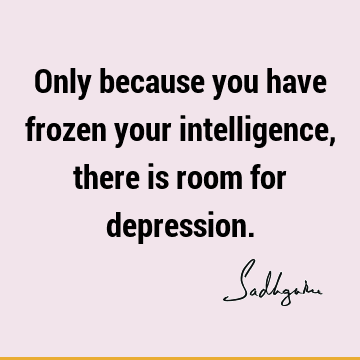 intelligence Quotes : Short Quote