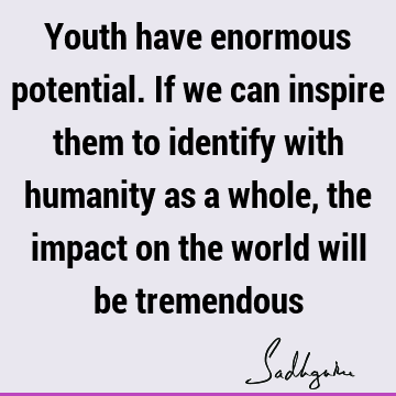 humanity Quotes : Youth Quote