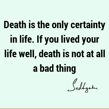 Death Quotes : Life, Short Quote
