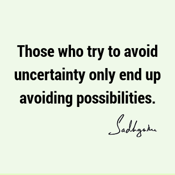 possibility Quotes : Inspirational, Short, One liners Quote