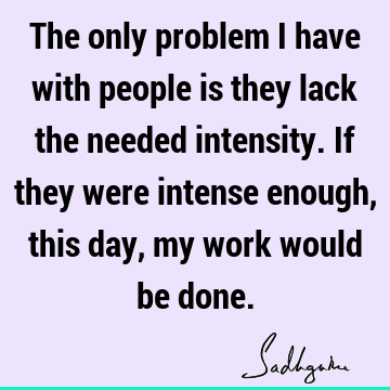 sadhguru Quotes :  Quote