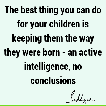 intelligence Quotes : children Quote