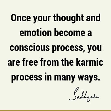 thought Quotes : emotion, karma Quote
