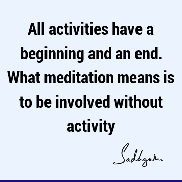 involvement Quotes : meditation Quote