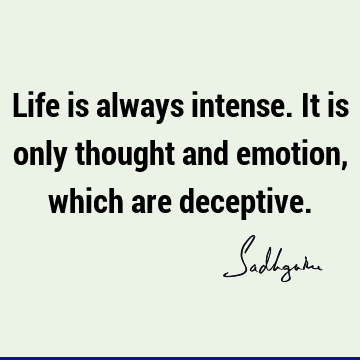 thought Quotes : Life, emotion Quote