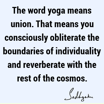 consciousness Quotes : yoga Quote