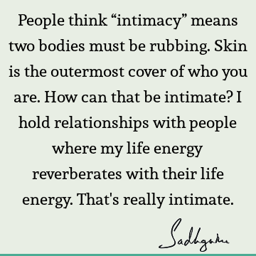 Relationship Quotes : sadhguru Quote