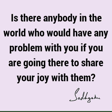 joy Quotes :  Quote