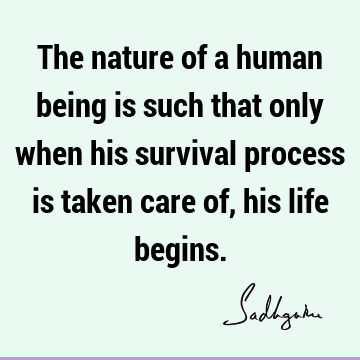 being human Quotes : Nature Quote