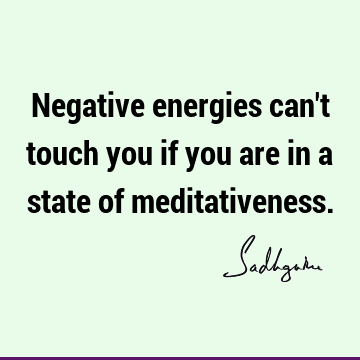 Short Quotes : meditation Quote