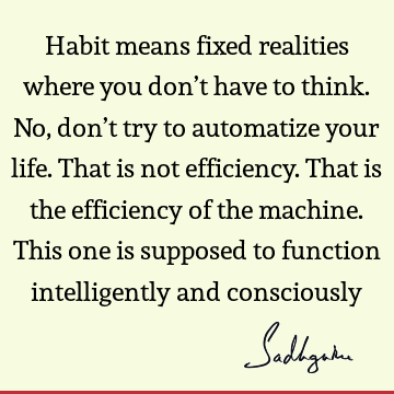 intelligence Quotes : Life, being human, awareness Quote