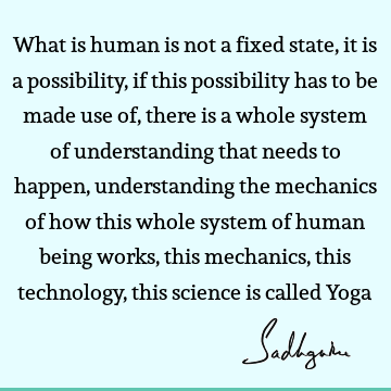 possibility Quotes : yoga, understanding Quote