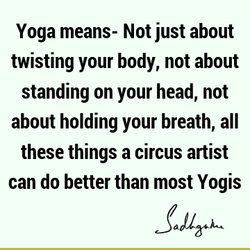 body Quotes : Humor, yoga Quote