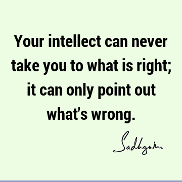 intellect Quotes : Short Quote