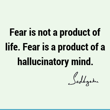 mind Quotes : Life, Short, Fear Quote