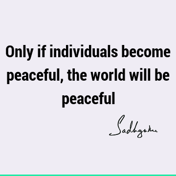 world Quotes : Peace, Short Quote