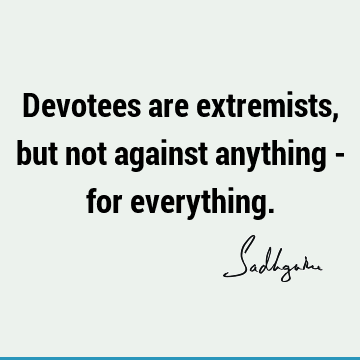 devotion Quotes : Short Quote