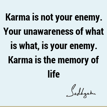 karma Quotes : awareness Quote